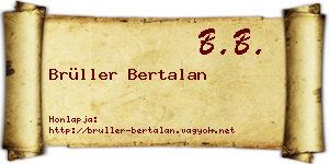 Brüller Bertalan névjegykártya