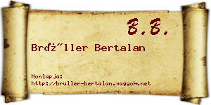 Brüller Bertalan névjegykártya